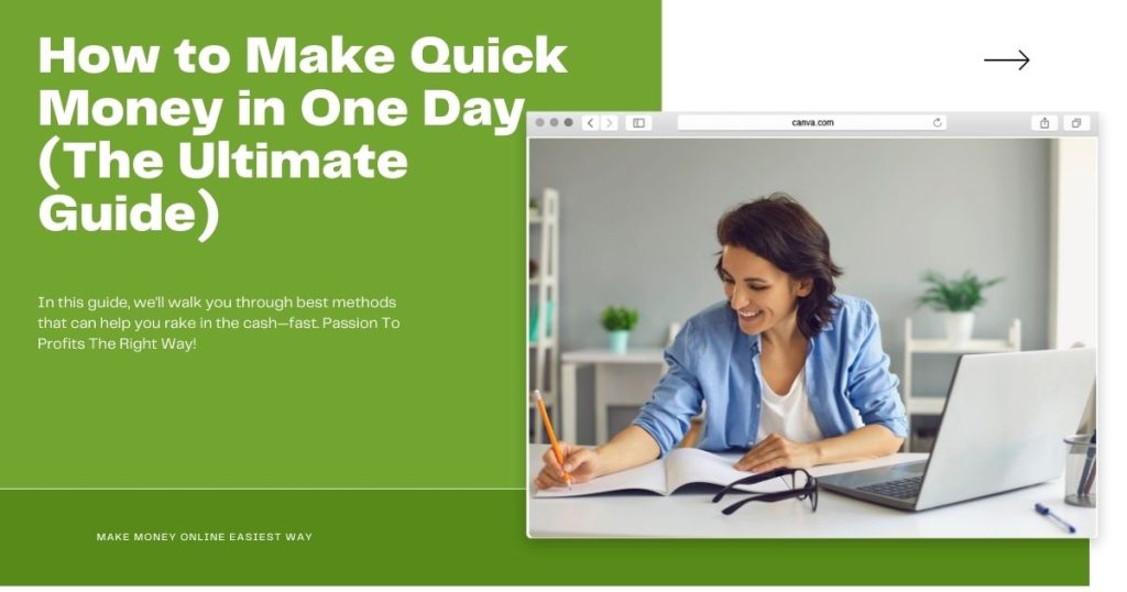 How to Make Quick Money in One Day